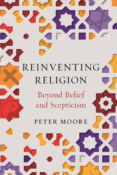 Reinventing Religion: Beyond Belief and Scepticism