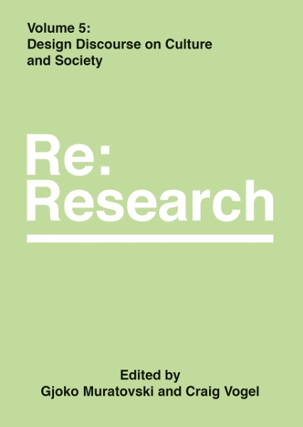 Design Discourse on Culture and Society: Re:Research, Volume 5