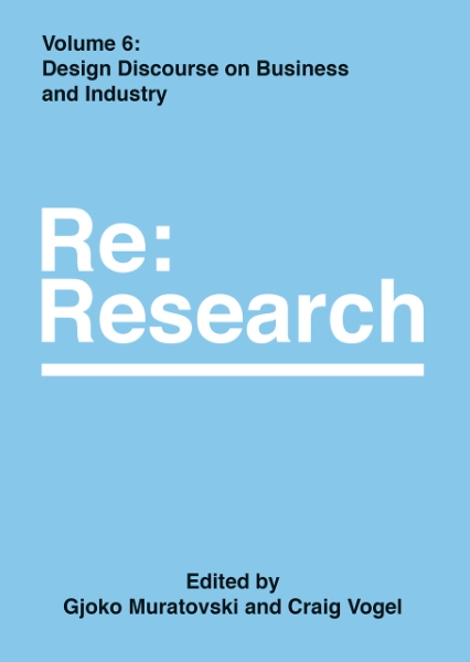 Design Discourse on Business and Industry: Re:Research, Volume 6