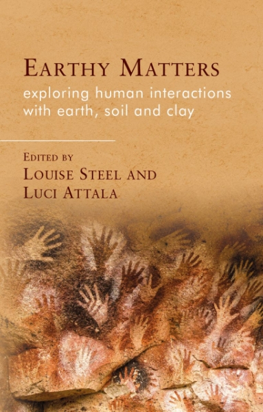 Earthy Matters: Exploring Human Interactions with Earth, Soil and Clay