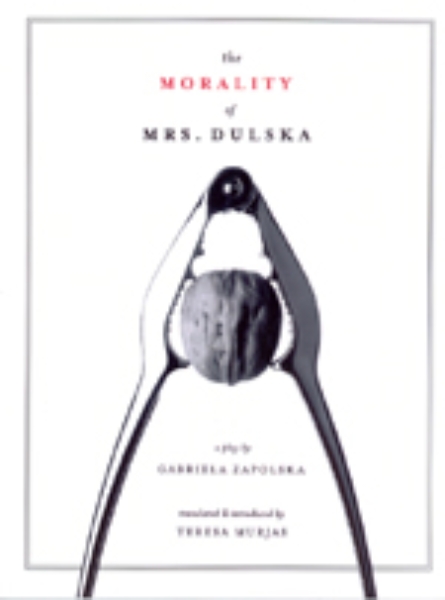 The Morality of Mrs. Dulska: A Play by Gabriela Zapolska
