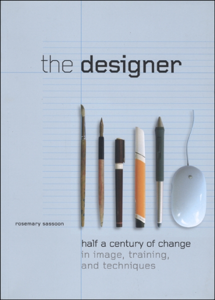 The Designer: Half a Century of Change in Image, Training, and Technique