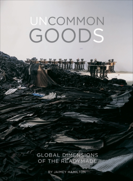 Uncommon Goods: Global Dimensions of the Readymade