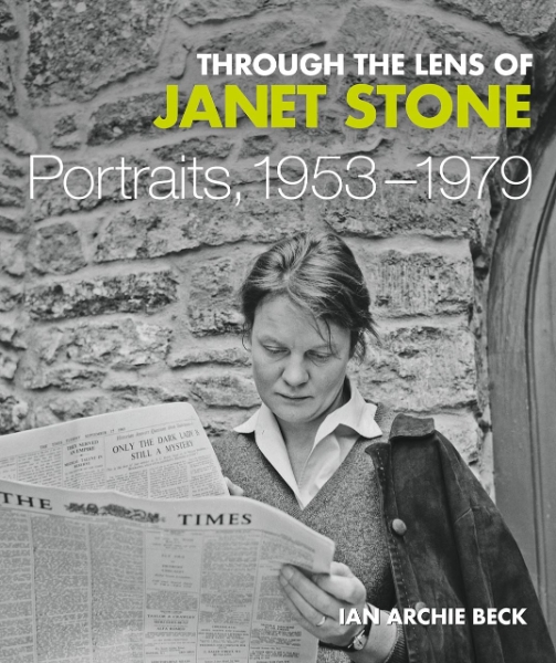 Through the Lens of Janet Stone: Portraits, 1953-1979