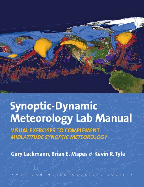 Synoptic-Dynamic Meteorology Lab Manual: Visual Exercises to Complement Midlatitude Synoptic Meteorology