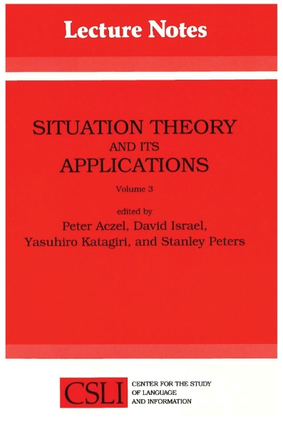 Situation Theory and Its Applications, Volume 3
