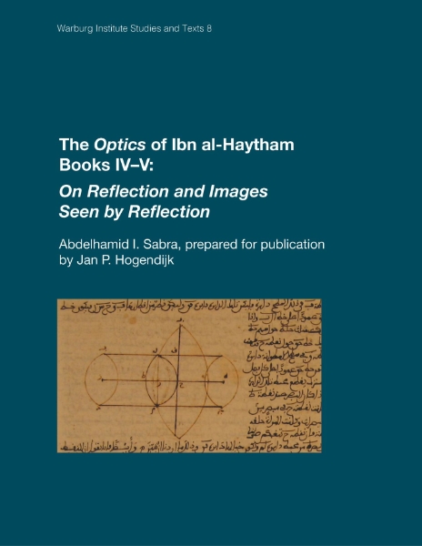 The Optics of Ibn al-Haytham Books IV–V: On Reflection and Images Seen by Reflection