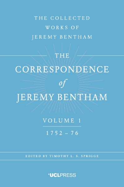 Correspondence of Jeremy Bentham, Volume 1: 1752 to 1776
