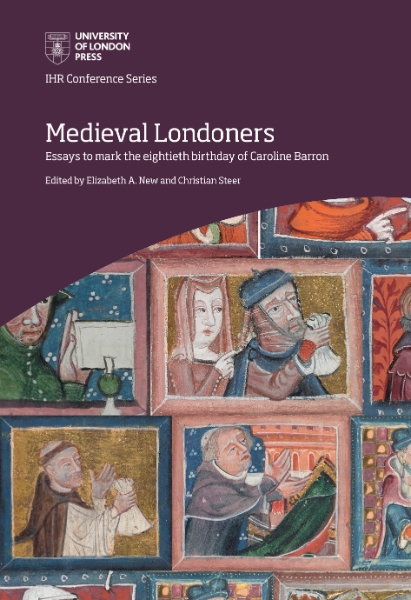 Medieval Londoners: essays to mark the eightieth birthday of Caroline M. Barron