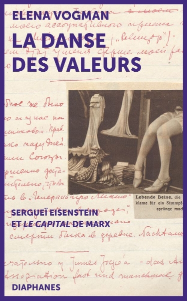 La danse des valeurs: Sergueï Eisenstein et le Capital de Marx