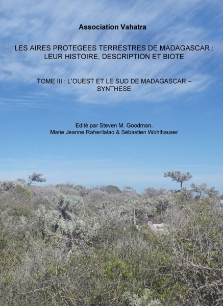 Les aires protégées terrestres de Madagascar: leur histoire, description et biota, tome 3: L’Ouest et le Sud de Madagascar - Synthèse