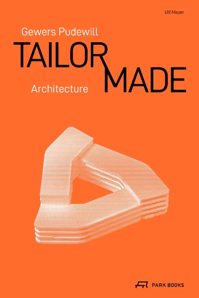 Gewers Pudewill: Tailor Made Architecture