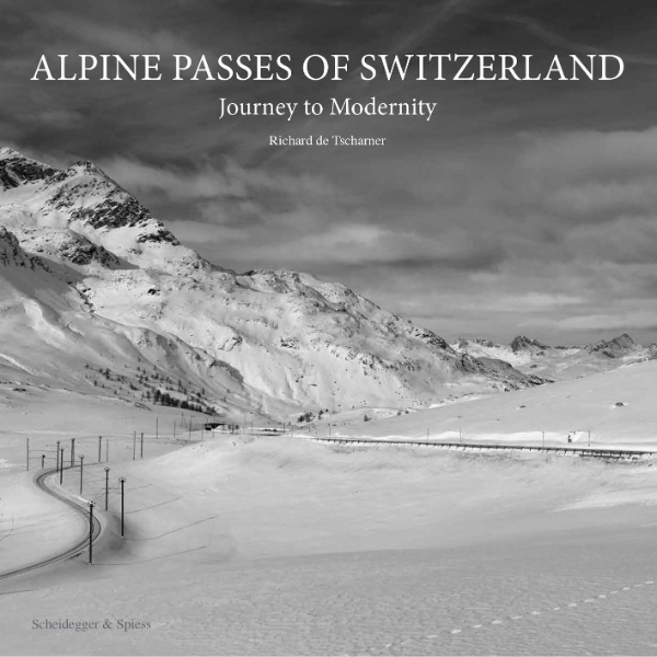 Alpine Passes of Switzerland: Journey to Modernity
