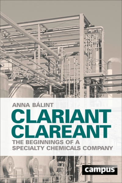 Clariant Clareant: The Beginnings of a Specialty Chemicals Company