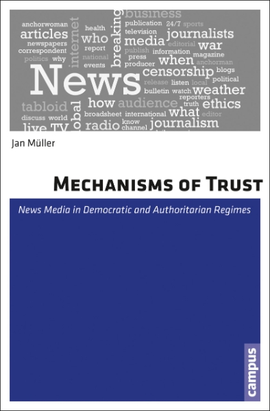 Mechanisms of Trust: News Media in Democratic and Authoritarian Regimes