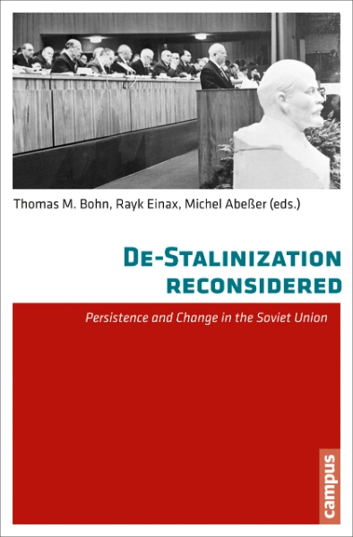 De-Stalinisation Reconsidered: Persistence and Change in the Soviet Union
