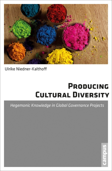 Producing Cultural Diversity: Hegemonic Knowledge in Global Governance Projects