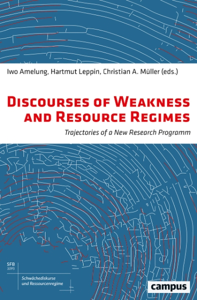 Discourses of Weakness and Resource Regimes: Trajectories of a New Research Program
