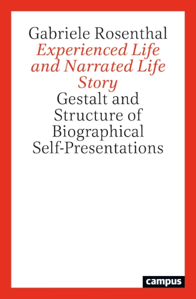 Experienced Life and Narrated Life Story: Gestalt and Structure of Biographical Self-Presentations