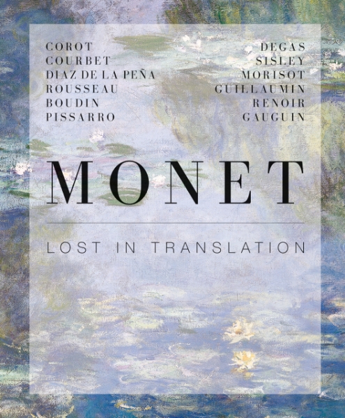 Monet: Lost in Translation - Revisiting Impressionisms