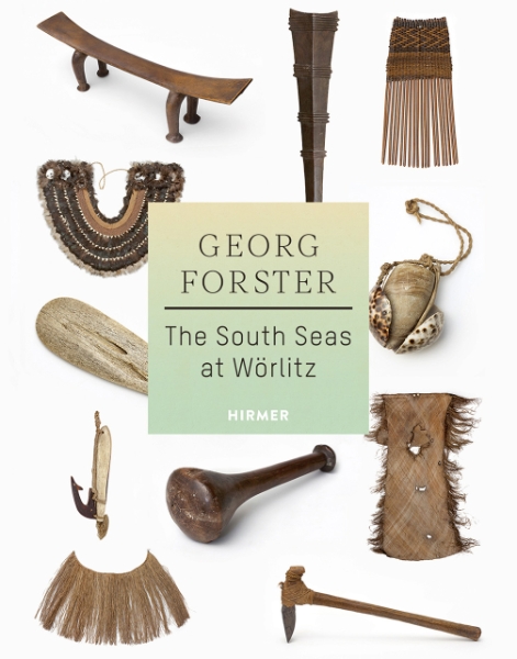 Georg Forster: The South Seas at Wörlitz