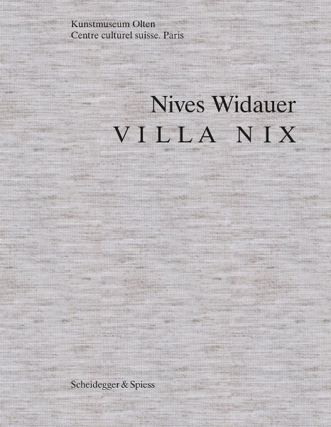 Nives Widauer: Villa Nix