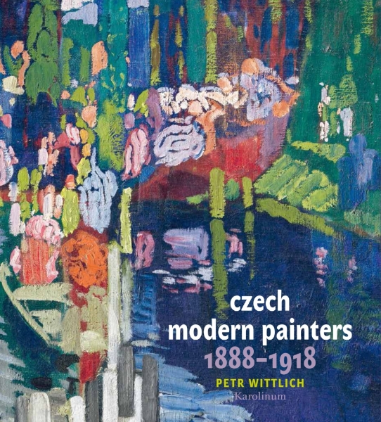 Czech Modern Painters: 1888-1918
