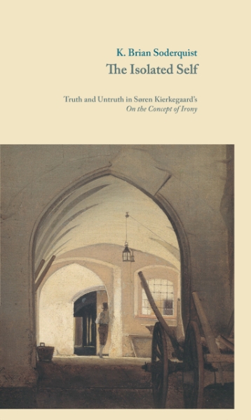 The Isolated Self: Truth and Untruth in Søren Kierkegaard’s On the Concept of Irony