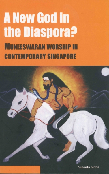 A New God in the Diaspora?: Muneeswaran Worship in Contemporary Singapore