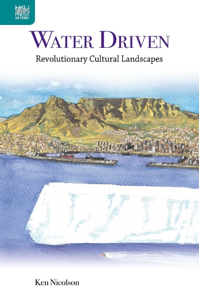 Water Driven: Revolutionary Cultural Landscapes
