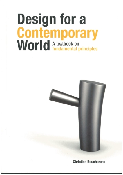 Design for a Contemporary World: A Textbook on Fundamental Principles