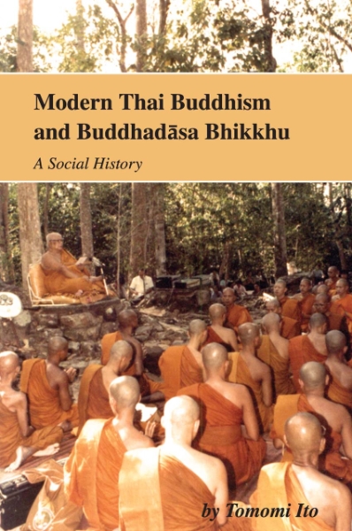 Modern Thai Buddhism and Buddhadasa Bhikku: A Social History