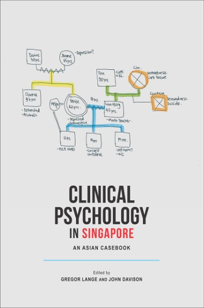 Clinical Psychology in Singapore: An Asian Casebook