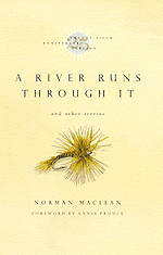 Norman Maclean, A River Runs Through It