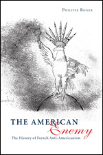 The American Enemy: The History of French Anti-Americanism